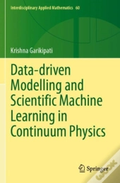 Data-Driven Modelling And Scientific Machine Learning In Continuum Physics