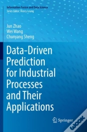 Capa do artigo Data-Driven Prediction For Industrial Processes And Their Applications
