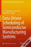 Data-Driven Scheduling Of Semiconductor Manufacturing Systems