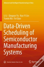 Capa do artigo Data-Driven Scheduling Of Semiconductor Manufacturing Systems