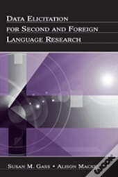 Data Elicitation For Second And Foreign Language Research
