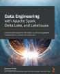Data Engineering With Apache Spark, Delta Lake, And Lakehouse - Preview