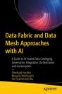 Data Fabric And Data Mesh Approaches With Ai - Preview
