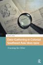 Data-Gathering In Colonial Southeast Asia 1800-1900 - Preview