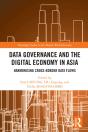 Data Governance And The Digital Economy In Asia - Preview