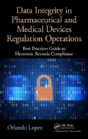 Data Integrity In Pharmaceutical And Medical Devices Regulation Operations - Preview