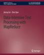 Data-Intensive Text Processing With Mapreduce - Preview