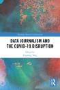 Data Journalism And The Covid-19 Disruption - Preview