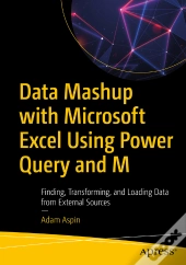 Data Mashup With Microsoft Excel Using Power Query And M