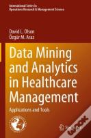 Data Mining And Analytics In Healthcare Management
