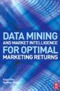 Data Mining And Market Intelligence For Optimal Marketing Returns - Preview