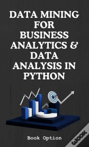 Capa do artigo Data Mining For Business Analytics & Data Analysis In Python
