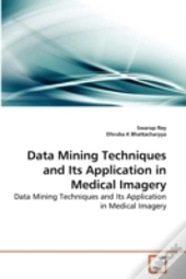 Data Mining Techniques And Its Application In Medical Imagery