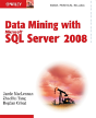 Data Mining With Microsoft Sql Server 2008 - Preview