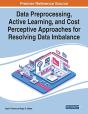 Data Preprocessing, Active Learning, And Cost Perceptive Approaches For Resolving Data Imbalance - Preview