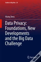 Data Privacy: Foundations, New Developments And The Big Data Challenge
