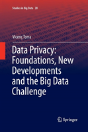 Data Privacy: Foundations, New Developments And The Big Data Challenge - Preview