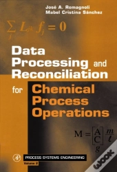 Data Processing And Reconciliation For Chemical Process Operations