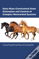 Data-Rate-Constrained State Estimation And Control Of Complex Networked Systems