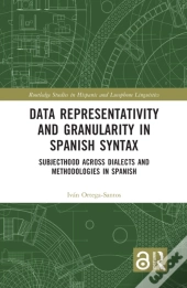 Data Representativity And Granularity In Spanish Syntax
