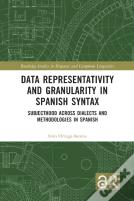Data Representativity And Granularity In Spanish Syntax