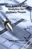 Data Science And Analytics For Ordinary People