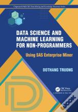 Data Science And Machine Learning For Non-Programmers