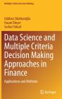 Data Science And Multiple Criteria Decision Making Approaches In Finance - Preview