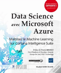 Capa do artigo Data Science Avec Microsoft Azure - Maitrisez Le Machine Learning Sur Cortana Intelligence Suite