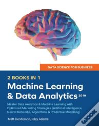 Data Science For Business 2019 (2 Books In 1)