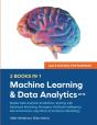 Data Science For Business 2019 (2 Books In 1) - Preview