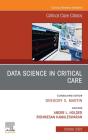 Data Science In Critical Care, An Issue Of Critical Care Clinics, E-Book - Preview