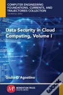 Data Security In Cloud Computing, Volume I