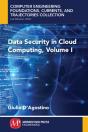 Data Security In Cloud Computing, Volume I - Preview