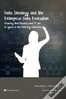 Data Strategy And The Enterprise Data Executive