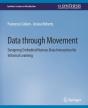 Data Through Movement - Preview