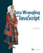 Data Wrangling With Javascript - Preview