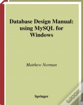 Database Design Manual: Using Mysql For Windows