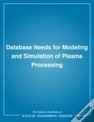 Database Needs For Modeling And Simulation Of Plasma Processing