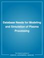 Database Needs For Modeling And Simulation Of Plasma Processing - Preview