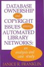 Database Ownership And Copyright Issues Among Automated Library Networks - Preview