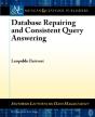 Database Repairing And Consistent Query Answering - Preview