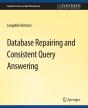 Database Repairing And Consistent Query Answering - Preview