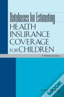 Databases For Estimating Health Insurance Coverage For Children