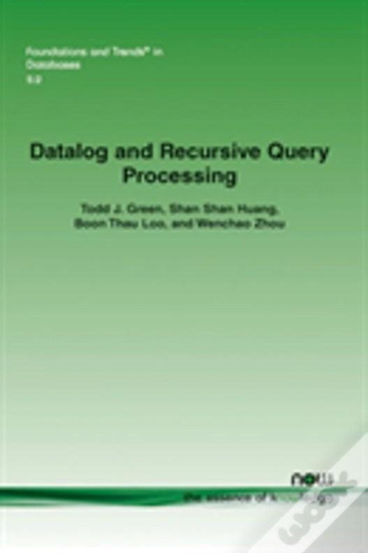 Datalog And Recursive Query Processing