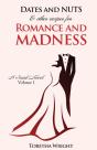 Dates And Nuts... & Other Recipes For Romance And Madness - Preview