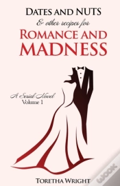 Capa do artigo Dates And Nuts... & Other Recipes For Romance And Madness