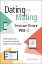 Dating And Mating In A Techno-Driven World - Preview