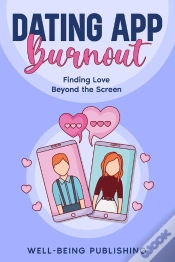 Capa do artigo Dating App Burnout
