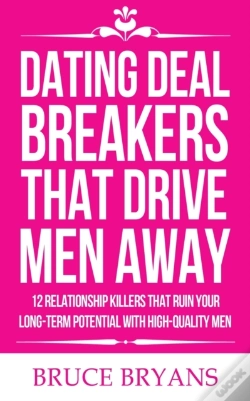 Capa do artigo Dating Deal Breakers That Drive Men Away